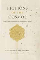 Fictions of the Cosmos: Science and Literature in the Seventeenth Century (Hardback)
