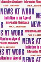 News at Work: Imitation in an Age of Information Abundance (Paperback)