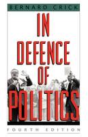 In Defence of Politics (Paperback)