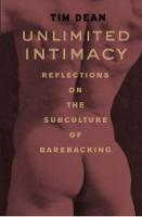 Unlimited Intimacy: Reflections on the Subculture of Barebacking - Emersion: Emergent Village resources for communities of faith (Hardback)