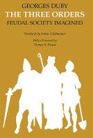 The Three Orders: Feudal Society Imagined - Emersion: Emergent Village resources for communities of faith (Paperback)