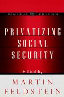 Privatizing Social Security - NBER-Project Reports (Paperback)