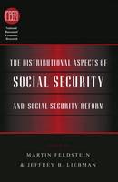 The Distributional Aspects of Social Security and Social Security Reform - (NBER) National Bureau of Economic Research Conference Reports (Hardback)