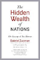 The Hidden Wealth of Nations: The Scourge of Tax Havens (Hardback)