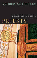 Priests: A Calling in Crisis (Hardback)