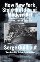 How New York Stole the Idea of Modern Art (Paperback)