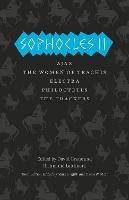 Sophocles II: Ajax, The Women of Trachis, Electra, Philoctetes, The Trackers - The Complete Greek Tragedies (Paperback)