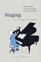 Singing in the Age of Anxiety: Lieder Performances in New York and London between the World Wars (Hardback)
