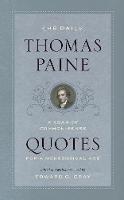 The Daily Thomas Paine: A Year of Common-Sense Quotes for a Nonsensical Age (Paperback)