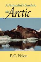 A Naturalist's Guide to the Arctic (Hardback)