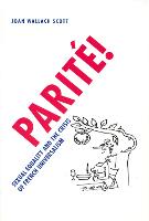 Parité!: Sexual Equality and the Crisis of French Universalism - Chicago Studies in Practices of Meaning (Hardback)
