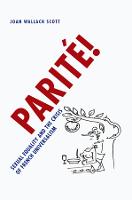 Parité!: Sexual Equality and the Crisis of French Universalism - Chicago Studies in Practices of Meaning (Paperback)