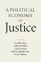 A Political Economy of Justice (Paperback)