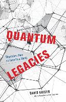 Quantum Legacies: Dispatches from an Uncertain World (Paperback)
