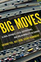 Big Moves: Global Agendas, Local Aspirations, and Urban Mobility in Canada - McGill-Queen's Studies in Urban Governance (Hardback)