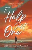 To Help Just One: Stories to Comfort Stories of Hope Stories to Heal (Paperback)