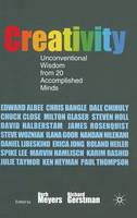 Creativity: Unconventional Wisdom from 20 Accomplished Minds (Hardback)