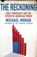 The Reckoning: Debt, Democracy, and the Future of American Power (Hardback)