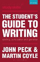 The Student's Guide to Writing: Spelling, Punctuation and Grammar - Macmillan Study Skills (Paperback)