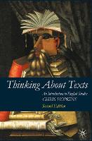 Thinking About Texts: An Introduction to English Studies (Paperback)