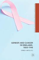 Gender and Cancer in England, 1860-1948 - Medicine and Biomedical Sciences in Modern History (Hardback)