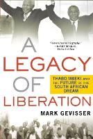 A Legacy of Liberation: Thabo Mbeki and the Future of the South African Dream (Paperback)
