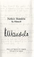 Nelson Mandela By Himself: The Authorised Book of Quotations (Hardback)