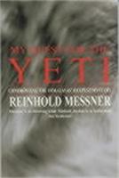 My Quest for the Yeti: Confronting the Himalayas' Deepest Mystery (Paperback)