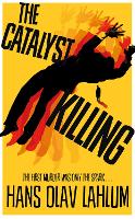 The Catalyst Killing - K2 and Patricia series (Hardback)