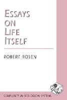Essays on Life Itself - Complexity in Ecological Systems (Hardback)