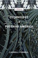 Technology in Postwar America: A History (Hardback)