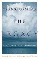 Transforming the Legacy: Couple Therapy with Survivors of Childhood Trauma (Hardback)