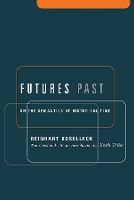 Futures Past: On the Semantics of Historical Time (Paperback)