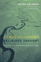 Cubeo Hehénewa Religious Thought: Metaphysics of a Northwestern Amazonian People (Paperback)