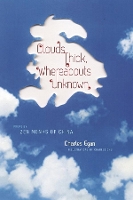 Clouds Thick, Whereabouts Unknown: Poems by Zen Monks of China - Translations from the Asian Classics (Hardback)