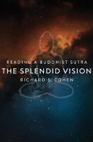 The Splendid Vision: Reading a Buddhist Sutra (Paperback)