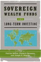 Sovereign Wealth Funds and Long-Term Investing (Hardback)