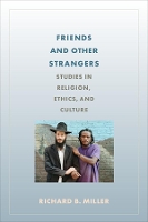 Friends and Other Strangers: Studies in Religion, Ethics, and Culture (Paperback)