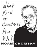What Kind of Creatures Are We? - Columbia Themes in Philosophy (Paperback)