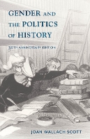 Gender and the Politics of History - Gender and Culture Series (Paperback)