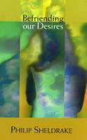 Befriending Our Desires (Paperback)