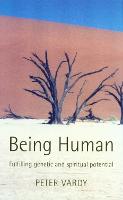 Being Human: Fulfilling Genetic and Spiritual Potential (Paperback)