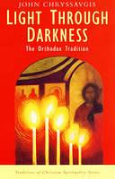 Light Through Darkness: The Orthodox Tradition - Traditions of Christian Spirituality (Paperback)