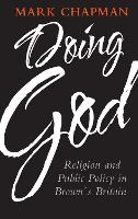 Doing God: Religion and Public Policy in Brown's Britain (Paperback)