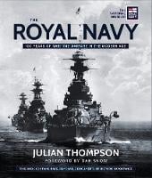 The Royal Navy: 100 Years of Maritime Warfare in the Modern Age (Hardback)