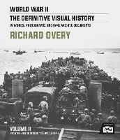 World War II: The Essential History, Volume 2: From the Invasion of Sicily to VJ Day 1943-45 (Hardback)