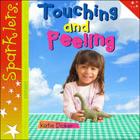 Touching and Feeling - Sparklers - Senses (Paperback)
