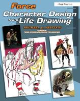 Force: Character Design from Life Drawing - Force Drawing Series (Paperback)