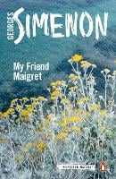 My Friend Maigret: Inspector Maigret #31 - Inspector Maigret (Paperback)