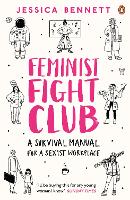Feminist Fight Club: A Survival Manual For a Sexist Workplace (Paperback)